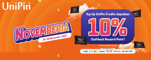 Novemberia Hadir Lagi! Top Up UniPin Credits Dapatkan 10% Cashback Reward Point!